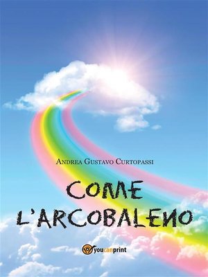 cover image of Come L'Arcobaleno
